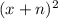 (x+n)^2