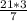 \frac{21 * 3}{7}