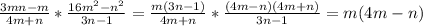 \frac{3mn-m}{4m+n} * \frac{16m^{2} - n^{2} }{3n-1} = \frac{m(3n-1)}{4m+n} * \frac{(4m-n)(4m+n)}{3n-1} = m(4m-n)