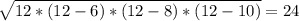 \sqrt{12*(12-6)*(12-8)*(12-10)}=24