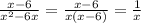 \frac{x-6}{x^2-6x} = \frac{x-6}{x(x-6)}= \frac{1}{x}