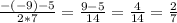 \frac{-(-9)-5}{2*7} = \frac{9-5}{14} = \frac{4}{14} = \frac{2}{7}