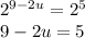 2^{9-2u} = 2^5 \\ 9-2u=5 \\