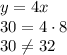 y=4x \\ 30=4 \cdot 8 \\ 30 \neq 32