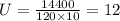 U = \frac{14400}{120 \times 10} = 12