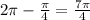 2\pi- \frac{\pi}{4}= \frac{7\pi}{4}