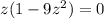 z(1-9z^{2})=0