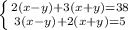 \left \{ {{2(x-y)+3(x+y)=38} \atop {3(x-y)+2(x+y)=5}} \right.