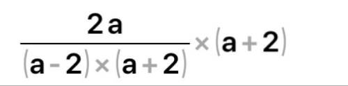 \frac{4a^{2}}{a^{2}-4} * \frac{a+2}{2a}