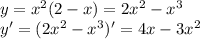 y=x^2(2-x)=2x^2-x^3 \\ y'=(2x^2-x^3)' = 4x-3x^2