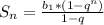 S_{n} = \frac{ b_{1}*(1- q^{n}) }{1-q}