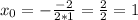 x_{0} = -\frac{-2}{2*1}= \frac{2}{2}=1