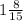 1\frac{8}{15}