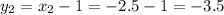 y_{2}=x_{2}-1=-2.5-1=-3.5