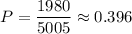 P= \dfrac{1980}{5005} \approx0.396