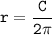 \tt\displaystyle r=\frac{C}{2\pi}