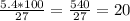 \frac{5.4*100}{27} = \frac{540}{27} =20