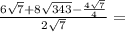 \frac{6 \sqrt{7}+8 \sqrt{343} - \frac{4 \sqrt{7} }{4} }{2 \sqrt{7} } =