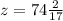 z = 74 \frac{2}{17}