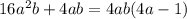 16a^{2} b + 4ab = 4ab(4a - 1)