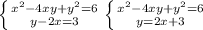 \left \{ {{ x^{2} -4xy+ y^{2}=6 } \atop {y-2x=3}} \right. \left \{ {{ x^{2} -4xy+ y^{2}=6 } \atop {y=2x+3}} \right.