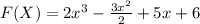 F(X) = 2x^3- \frac{3x^2}{2}+5 x+6