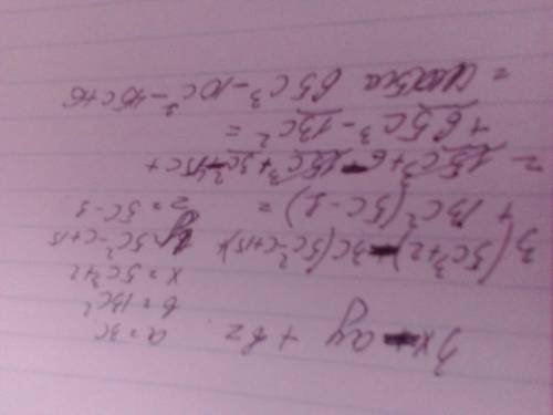 7класс найди значение выражения 3x−ay+bz, если a=3c, b=13c³ и x=5c³+2, y=5c²−c+15, z=5c−1 ; -;