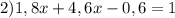 2)1,8x + 4,6x - 0,6 = 1