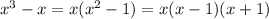 x^3-x= x ( x^{2} -1)=x(x-1)(x+1)