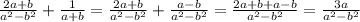 \frac{2a+b}{a^2-b^2}+ \frac{1}{a+b} = \frac{2a+b}{a^2-b^2}+ \frac{a-b}{a^2-b^2} = \frac{2a+b+a-b}{a^2-b^2} = \frac{3a}{a^2-b^2}