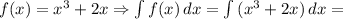 f(x) = x^3+2x \Rightarrow \int {f(x)} \, dx = \int {(x^3+2x)} \, dx =