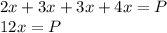 2x+3x+3x+4x=P \\ 12x=P