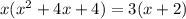 x( x^{2} +4x+4)=3(x+2)&#10;