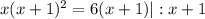 x(x+1)^{2} =6(x+1) | :x+1