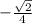 - \frac{ \sqrt{2} }{4}