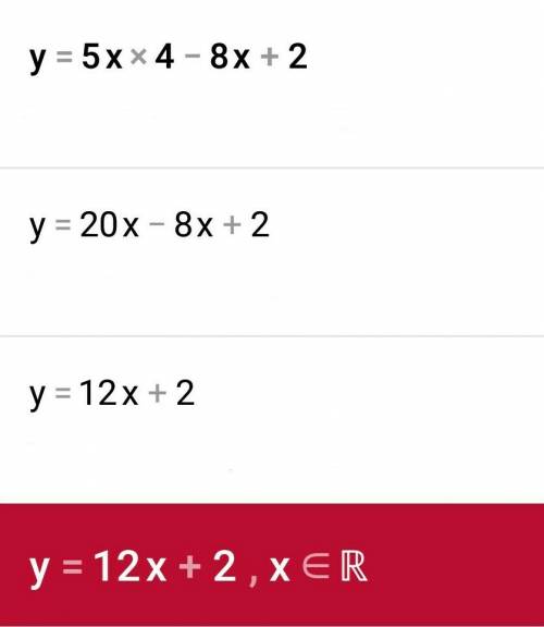 Y= 5x4 - 8x+ 2 произведения функции найди