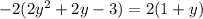 - 2(2 {y}^{2} + 2y - 3) = 2(1 + y)