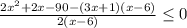 \frac{2x^2+2x-90-(3x+1)(x-6)}{2(x-6)} \leq 0