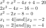 x^2+x^2-4x+4=20 \\ 2x^2-4x-16=0 \\ x^2-2x-8=0 \\ x_{1} =4||and||x_2=-2 \\ y_{1} =2||and||y_2=-4