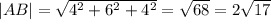 |AB| = \sqrt{ 4^{2} + 6^{2} + 4^{2} } = \sqrt{68} = 2 \sqrt{17}