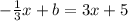 - \frac{1}{3}x+b=3x+5