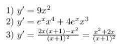 Найти производные фунций: 1). y=3x^3+15 2). y=e^x*x^4 3). y=x^2/x+1