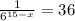 \frac{1}{ 6^{15-x}}=36