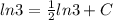 ln3= \frac{1}{2}ln3+C