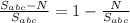 \frac{S_{abc}-N}{S_{abc}}=1- \frac{N}{S_{abc}}