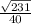 \frac{ \sqrt{231} }{40}