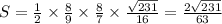 S= \frac{1}{2}\times \frac{8}{9}\times \frac{8}{7}\times \frac{\sqrt{231}}{16}= \frac{2 \sqrt{231}}{63}