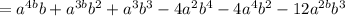 =a^{4b}b + a^{3b}b^{2} + a^{3}b^{3} -4 a^{2}b^{4} -4 a^{4}b^{2} -12 a^{2b}b^{3}