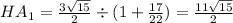 HA_{1}= \frac{3\sqrt{15}}{2}\div(1+ \frac{17}{22})= \frac{11\sqrt{15}}{2}