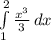 \int\limits^2_1 { \frac{x^3}{3} } \, dx